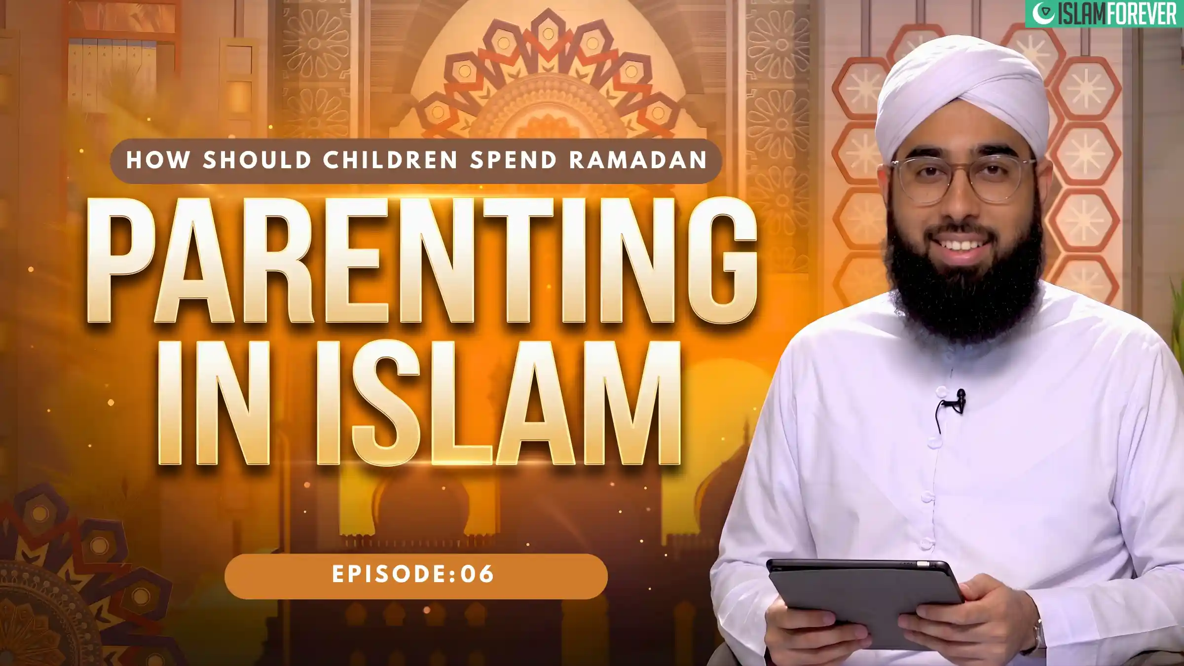 How Should Children Spend Ramadan | Ep#06